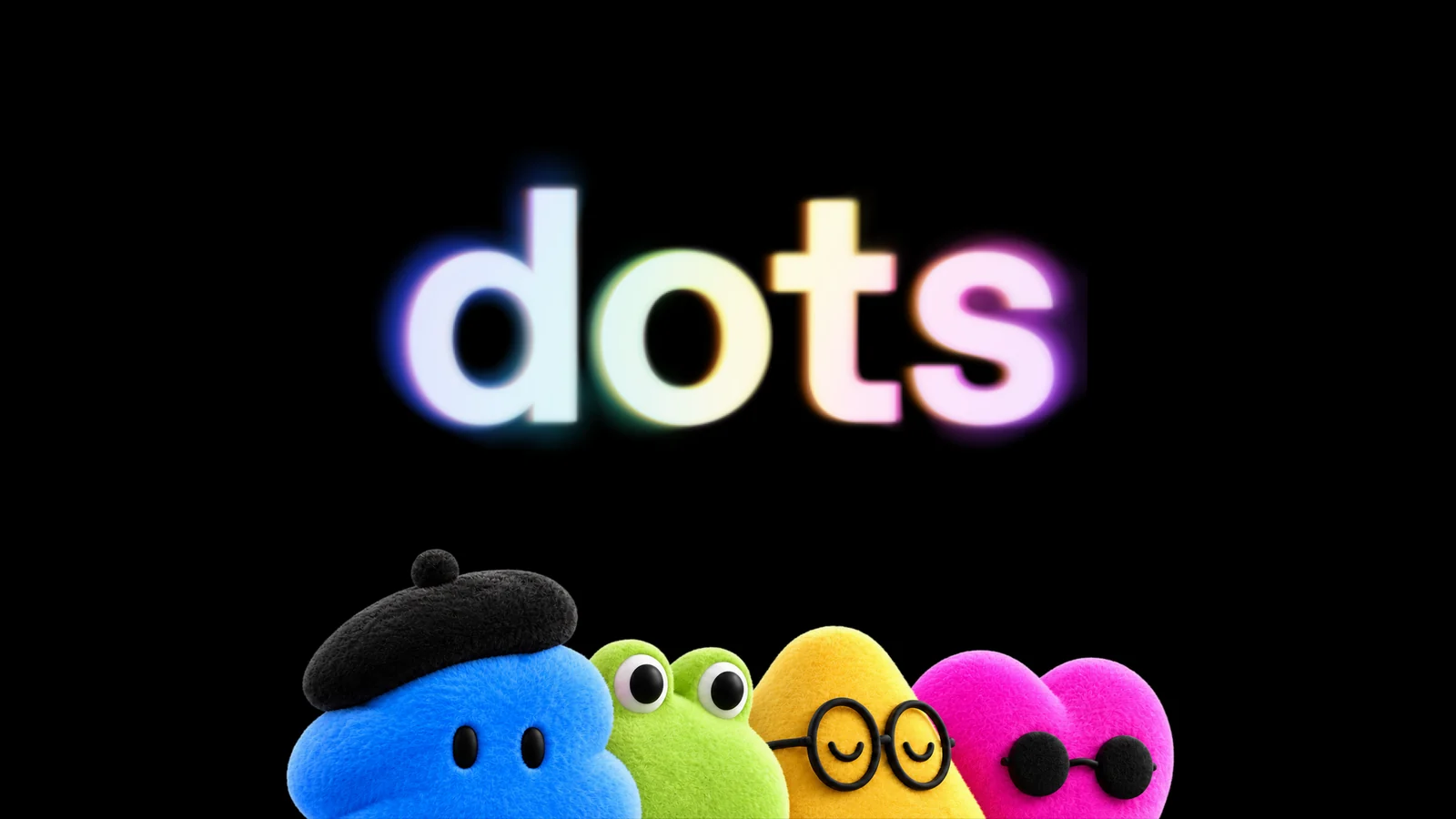 黒地に dots の文字と、色違いのふわふわしたキャラクター4体